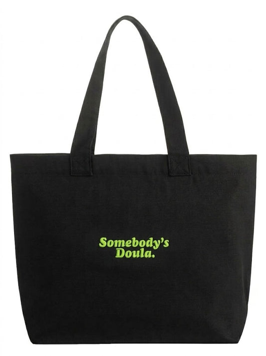 Somebody’s Doula Large Tote