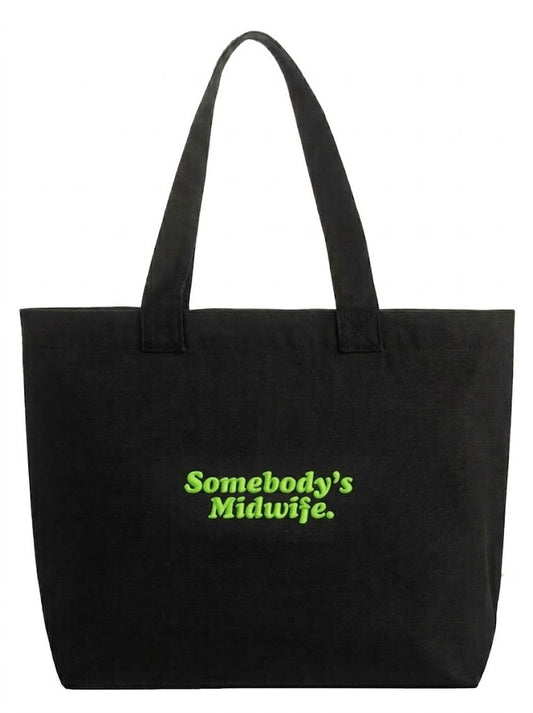 Somebody’s Midwife. Large Tote