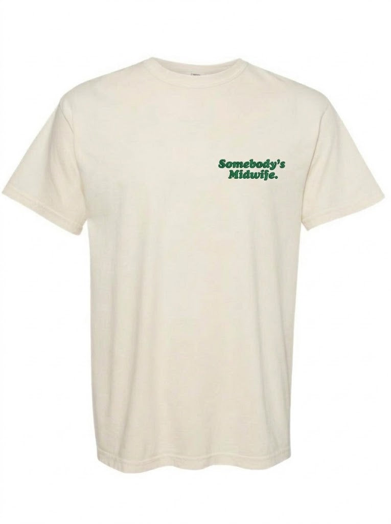 Somebody’s Midwife Cream Tee
