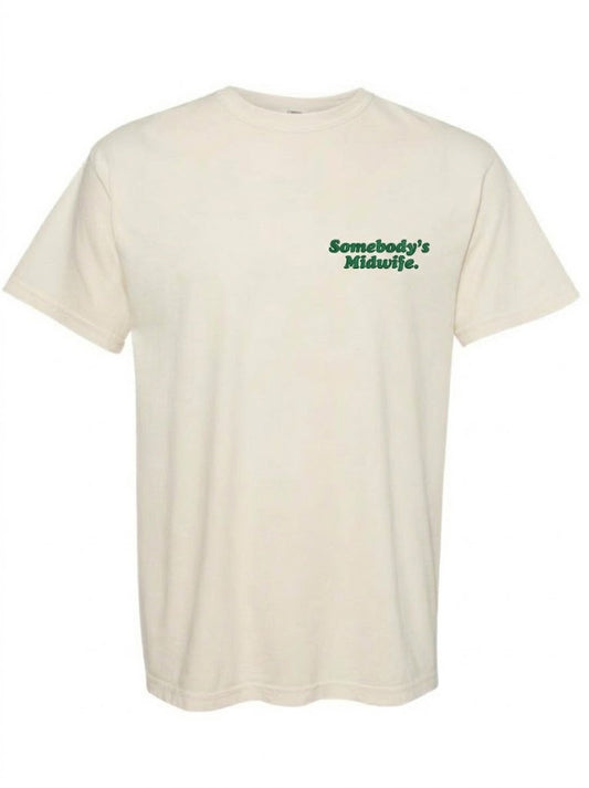 Somebody’s Midwife Cream Tee