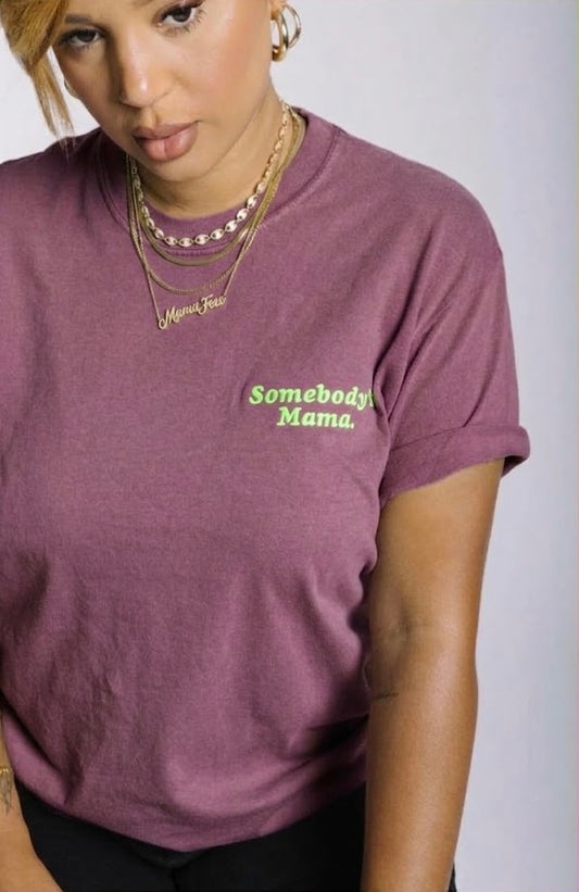 Somebody’s Mama Tee