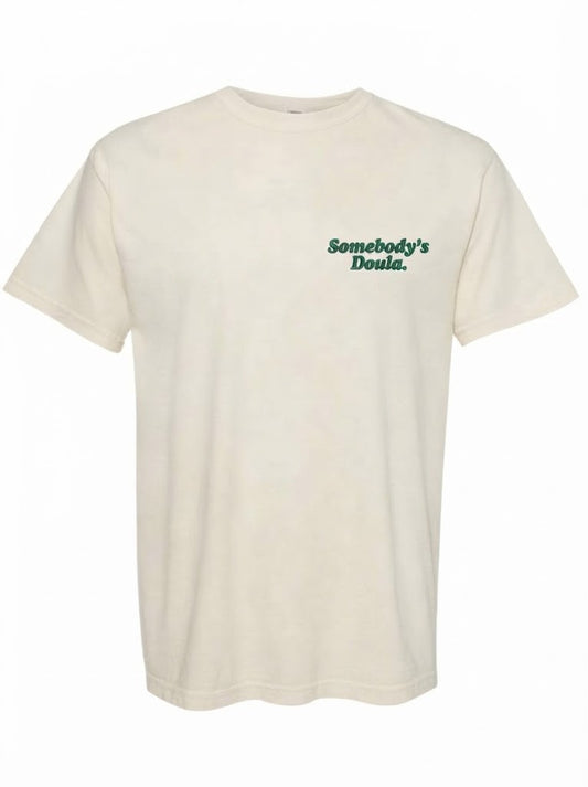 Somebody’s Doula Cream Tee