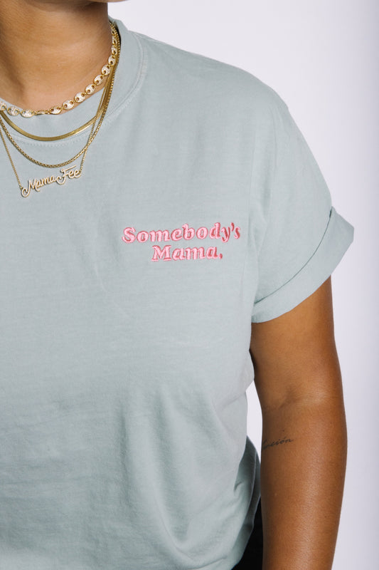 Somebody's Mama Tee