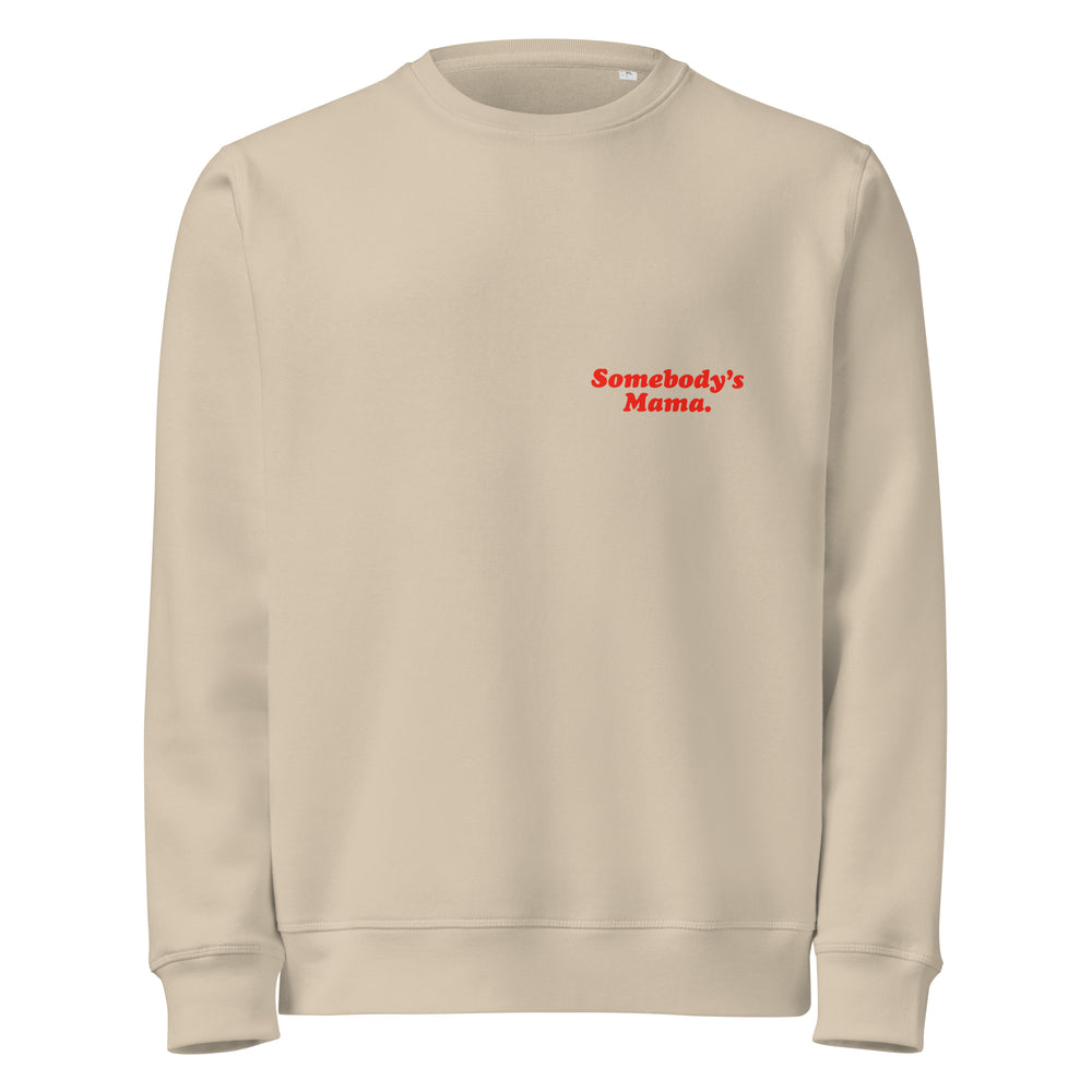 Somebody’s Mama. Crewneck Sweater